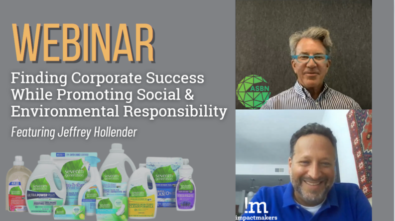 Featured image for “[WEBINAR] Finding Corporate Success While Promoting Social & Environmental Responsibility (Video)”